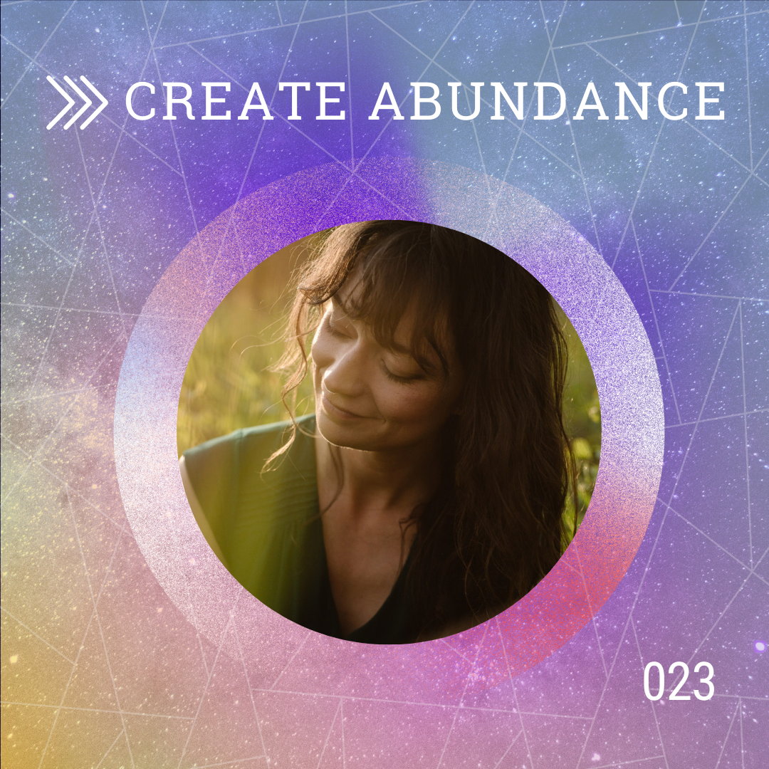 Episode 23 Create Abundance
